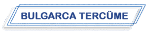 BULGARCA TERCÜME